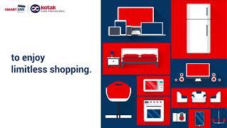 Kotak Smart EMI Card - Welcome to the new way of Shopping