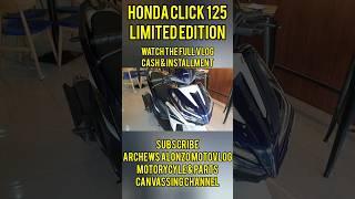 HONDA CLICK 125 LIMITED EDITION WALK AROUND WATCH THE FULL VLOG #archewsalonzo #HONDACLICK125 #CLICK