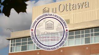 The University of Ottawa Faculty of Medicine: Leading Innovation for a Healthier World