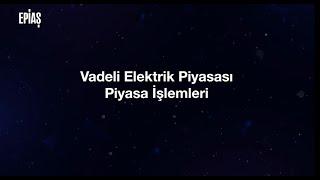 Vadeli Elektrik Piyasası Piyasa İşlemleri Eğitim Animasyonu