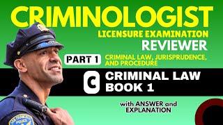 Criminologist Board Exam Reviewer in Criminal Law Book 1, CLE Reviewer