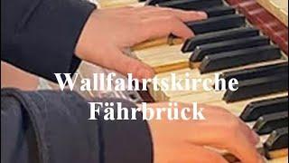 Orgel Vlog Wallfahrtskirche Fährbrück, Schlimbach Orgel Franken, Orgelvermittlung: Orgeln online