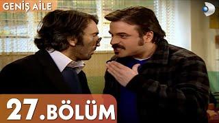 Geniş Aile 27. Bölüm - Full Bölüm