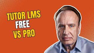 Tutor LMS Free vs Pro