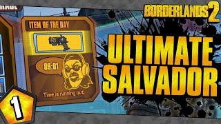 Borderlands 2 | Ultimate Salvador Road To OP10 | Day #1