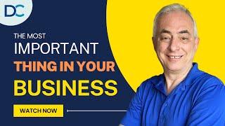 The Most Important Thing In Your Business - Don Crowther