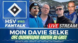 MOIN DAVIE SELKE - OLDENFELDER RAUTEN ZU GAST  HSV Fantalk 183