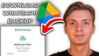 How To Download Whatsapp Backup From Google Drive