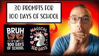 30 AI Ideogram Prompts For 100 Days Of School Niche For Merch By Amazon