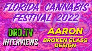 Aaron "Broken Glass Design" | FL Cannabis Festival 2022