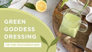 Green Goddess Dressing Recipe | For Your Vegan Buddha Bowl