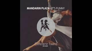 Mandarin Plaza - It's Funny [Different Twins Records]