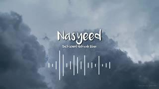 Nasyeed islami -  Backsound Dakwah Yang Sering Dicari #1