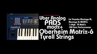 Oberheim Matrix-6 Tyrell Strings Yamaha Montage Uber Analog Pads MODX+ Sample Pack