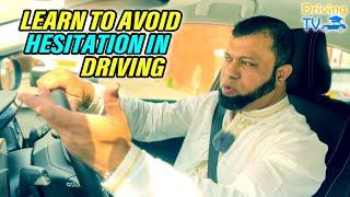 HOW TO AVOID HESITATION AT JUNCTIONS | Learn To Overcome Hesitation In Driving!