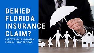 Denied Florida Insurance Claim? Expert Public Adjuster Florida - Best Reviews