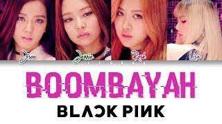 BLACKPINK – Boombayah Color Coded Lyrics HAN/ROM/ENG