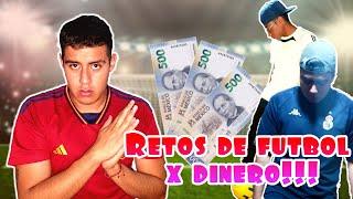 RETOS DE FUTBOL - ME JUEGO DINERO REAL!!!  | RoyPM