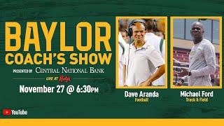 Baylor Coach's Show: Dave Aranda and Michael Ford | November 27, 2024