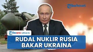 Detik-detik Dahsyatnya Rudal Nuklir Oreshnik Rusia Lumat Ukraina, Kota Dnipro Meledak dan Terbakar