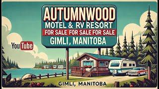 Rare Business Opportunity in Gimli, Manitoba - Autumnwood Motel and RV Resort