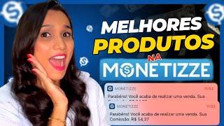 AFILIADO MONETIZZE | Como  Escolher os MELHORES PRODUTOS na MONETIZZE como afiliado