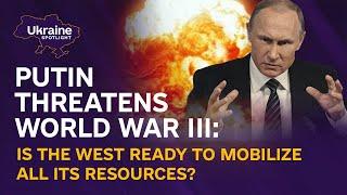 Putin threatens World War III: is the West ready to mobilize all its resources? | Spotlight Ukraine