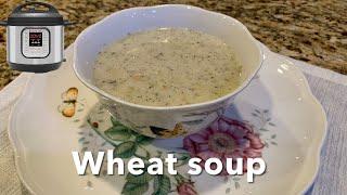 Healthy Wheat Soup Recipe in instant pot 🫕 Geleneksel Yarma, Dövme, Buğday Çorbası Tarifi