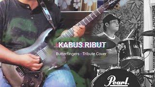 Kabus Ribut - Butterfingers Tribute Cover