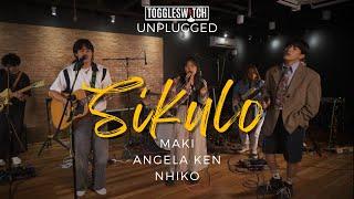 Sikulo - Maki, Angela Ken, Nhiko (LIVE at Toggleswitch Unplugged)