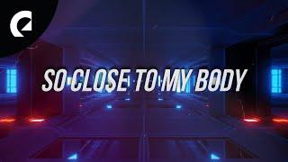 Anthony Brandon Quinones - Close to My Body (Official Lyric Video)