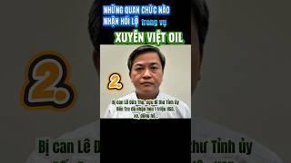 Xuyên Việt Oil hối lộ 30 tỷ đồng cho những ai ? #trending #vietoil #xuyenvietoil #viralvideo