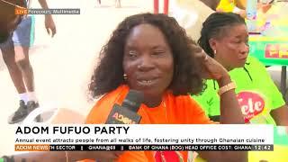 Adom TV Fufuo Party: Annual event attracts people from all walks of life, fostering unity (06-03-25)