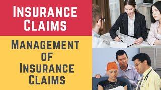 Insurance Claims and Management of Insurance Claims (Insurance & How To Manage Insurance Claims)