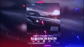 SEQUENCIA BACHI - DJZRX, MC MN, Launch13, Rodricci