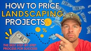 How To Price Landscaping Projects: A Step-by-Step Guide