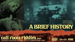 SOJA - A Brief History | Cali Roots Riddim 2020