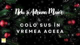 Nelu si Adriana Maior - Colo sus in vremea aceea