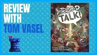 Trash Talk Review with Tom Vasel