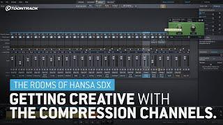 Getting Creative with the Compression Channels – The Rooms of Hansa SDX