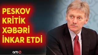 SON DƏQİQƏ! Peskov Putinlə bağlı məlumatı yalanladı: Tramp Rusiya liderinə zəng vurmayıb? - CANLI