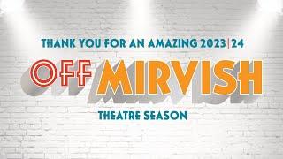 Off-Mirvish 2023/24 | Remember the spectacular season