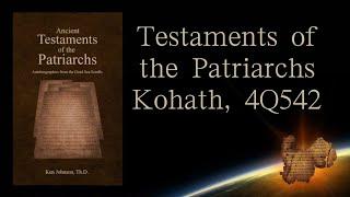 Testaments of the Patriarchs (prophecies from Kohath, 4Q542)