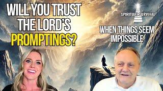 Will you TRUST the Lord's Promptings when things seem IMPOSSIBLE? Ft. Tiffany Barker