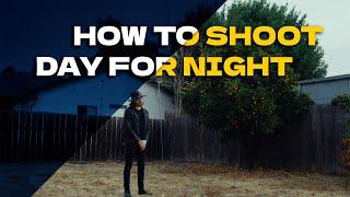 How to Shoot Day for Night