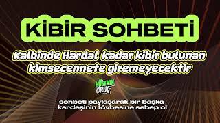 Kibir Sohbeti - Hüseyin Oruç