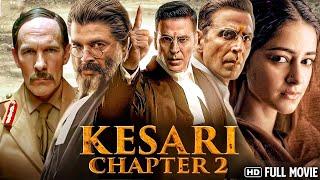 Kesari Chapter 2 (2025) Blockbuster Bollywood Full Movie | Akshay Kumar | New Release Film