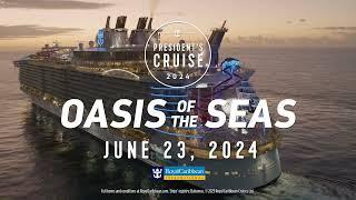 Presidents Cruise 2024 | Oasis of the Seas sailing from Barcelona June 23, 2024