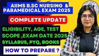 AIIMS Bsc Nursing & Paramedical Entrance Exam | Complete Information 2025