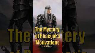 The Mystery of Rhaegar's Motivations Game of Thrones House of the Dragon ASOIAF Lore